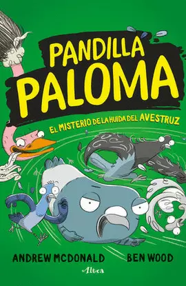 PANDILLA PALOMA 2. EL MISTERIO DE LA HUIDA DE LA AVESTRUZ