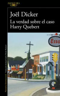 LA VERDAD SOBRE EL CASO HARRY QUEBERT ( MARCUS GOLDMAN 1 )