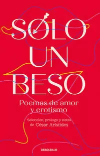 SÓLO UN BESO. POEMAS DE AMOR Y EROTISMO