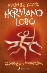 HERMANO LOBO ( CRÓNICAS DE LA PREHISTORIA 1 )