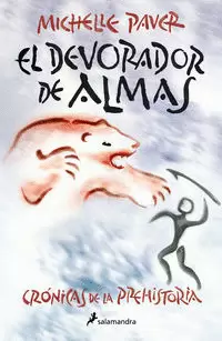 EL DEVORADOR DE ALMAS ( CRÓNICAS DE LA PREHISTORIA 3 )