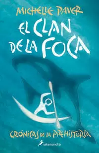 EL CLAN DE LA FOCA ( CRÓNICAS DE LA PREHISTORIA 2 )