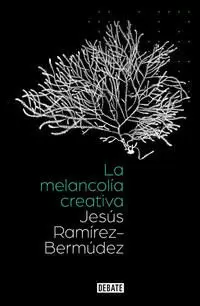 LA MELANCOLÍA CREATIVA
