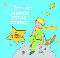 EL PRINCIPITO. ¿DÓNDE ESTÁS ZORRO?