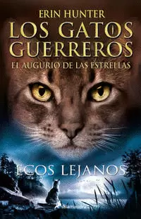 LOS GATOS GUERREROS  EL AUGURIO DE LAS ESTRELLAS 2 - ECOS LEJANOS