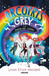 ARCOÍRIS GREY 1 - ARCOÍRIS GREY Y LA MAGIA DEL TIEMPO
