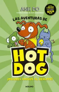 ¡LAS AVENTURAS DE HOTDOG! 1 - ¡MEJORES AMIGOS AL RESCATE!