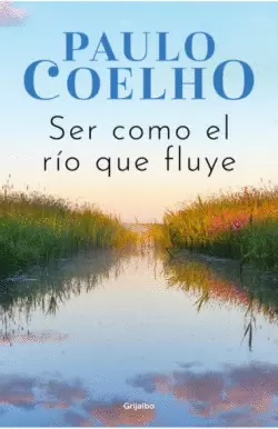 SER COMO EL RIO QUE FLUYE
