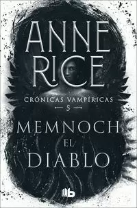 MEMNOCH EL DIABLO ( CRÓNICAS VAMPÍRICAS 5 )