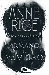 ARMAND, EL VAMPIRO ( CRÓNICAS VAMPÍRICAS 6 )