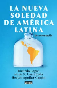 LA NUEVA SOLEDAD DE AMÉRICA LATINA