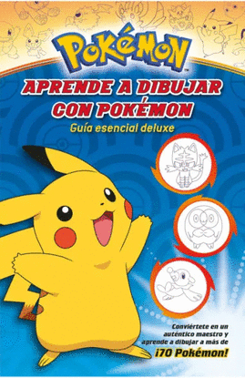 APRENDE A DIBUJAR CON POKEMON: GUIA ESENCIAL DELUXE