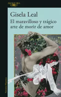 EL MARAVILLOSO Y TRÁGICO ARTE DE MORIR DE AMOR