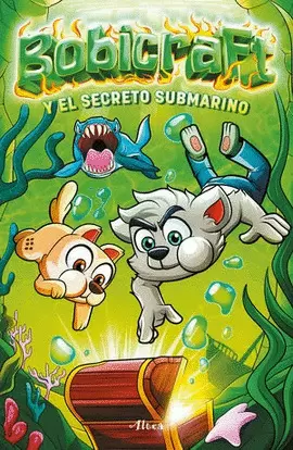 BOBICRAFT 2  BOBICRAFT Y EL SECRETO SUBMARINO