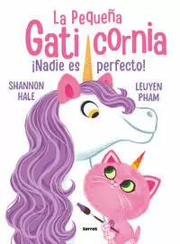 LA PEQUEÑA GATICORNIA - ¡NADIE ES PERFECTO!