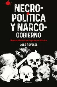NECROPOLÍTICA Y NARCOGOBIERNO