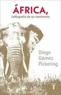 ÁFRICA, RADIOGRAFÍA DE UN CONTINENTE