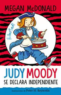 JUDY MOODY 6 - JUDY MOODY SE DECLARA INDEPENDIENTE