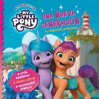 MY LITTLE PONY. MI PRIMERA LECTURA - UNA NUEVA GENERACIÓN