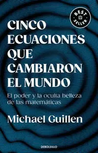 CINCO ECUACIONES QUE CAMBIARON EL MUNDO