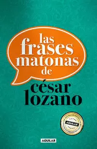 LAS FRASES MATONAS DE CÉSAR LOZANO