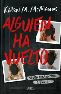 ALGUIEN HA VUELTO ( ALGUIEN ESTÁ MINTIENDO 3 )