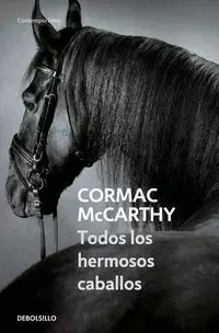 TODOS LOS HERMOSOS CABALLOS ( TRILOGÍA DE LA FRONTERA 1 )