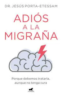 ADIÓS A LA MIGRAÑA