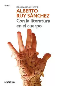 CON LA LITERATURA EN EL CUERPO ( PREMIO NACIONAL DE ARTES Y CIENCIAS 2017 )