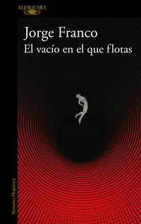 EL VACÍO EN EL QUE FLOTAS