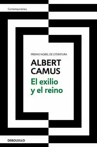 EL EXILIO Y EL REINO ( PREMIO NOBEL DE LITERATURA 1957 )