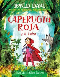 CAPERUCITA ROJA Y EL LOBO ( CUENTOS EN VERSO PARA NIÑOS PERVERSOS )