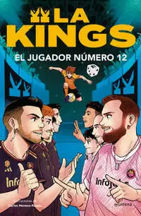 EL JUGADOR NÚMERO 12 ( LA KINGS 1 )