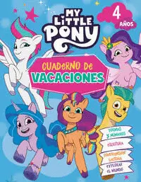 MY LITTLE PONY. CUADERNO DE VACACIONES - 4 AÑOS