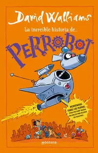 LA INCREÍBLE HISTORIA DE... - LA INCREÍBLE HISTORIA DE... PERROBOT