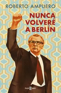 NUNCA VOLVERÉ A BERLÍN