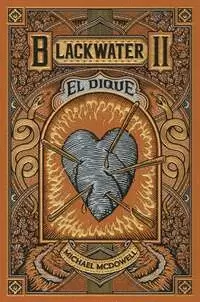 EL DIQUE ( BLACKWATER 2 )