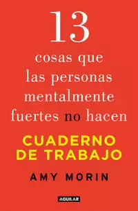 13 COSAS QUE LAS PERSONAS MENTALMENTE FUERTES NO HACEN