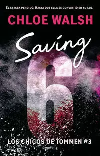 SAVING 6 ( LOS CHICOS DE TOMMEN 3 )