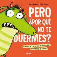 PERO ¿POR QUÉ NO TE DUERMES?