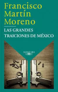 LAS GRANDES TRAICIONES DE MÉXICO