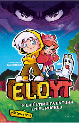 ELOYT Y LA ULTIMA AVENTURA (MAS LOCA Y EPICA) EN EL PUEBLO