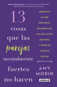 13 COSAS QUE LAS PAREJAS MENTALMENTE FUERTES NO HACEN