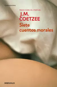 SIETE CUENTOS MORALES ( PREMIO NOBEL DE LITERATURA 2003 )