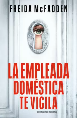 LA EMPLEADA DOMESTICA TE VIGILA ( LA EMPLEADA 3 )