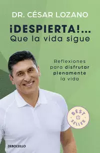 ¡DESPIERTA!... QUE LA VIDA SIGUE