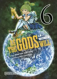 AS THE GODS WILL: LA SECUELA 6