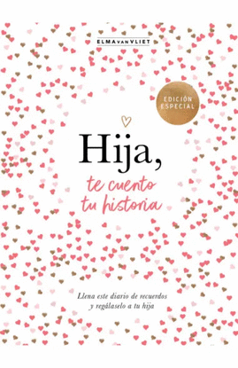 HIJA, TE CUENTO TU HISTORIA
