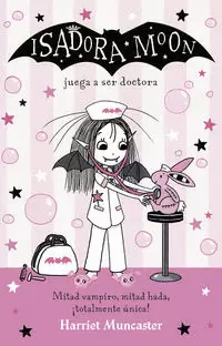 ISADORA MOON 13 - ISADORA MOON JUEGA A SER DOCTORA