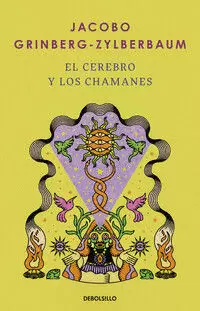 EL CEREBRO Y LOS CHAMANES